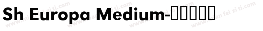 Sh Europa Medium字体转换